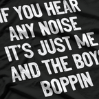 Funny Retro Quote – If You Hear Any Noise T-Shirt