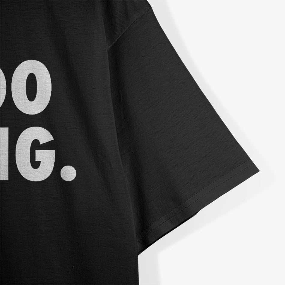 Relax in Style Just Do Nothing T-Shirt