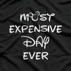 Most Expensive Day Ever: Wedding Humor T-Shirt