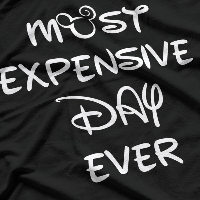 Most Expensive Day Ever: Wedding Humor T-Shirt