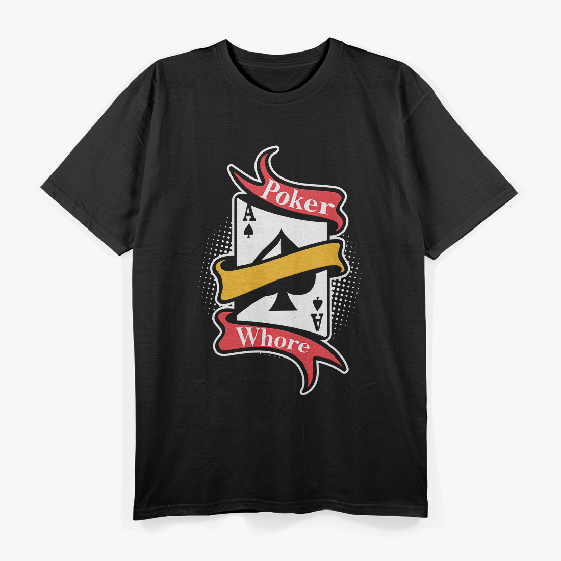 Poker Whore T-Shirt