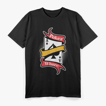 Poker Whore T-Shirt