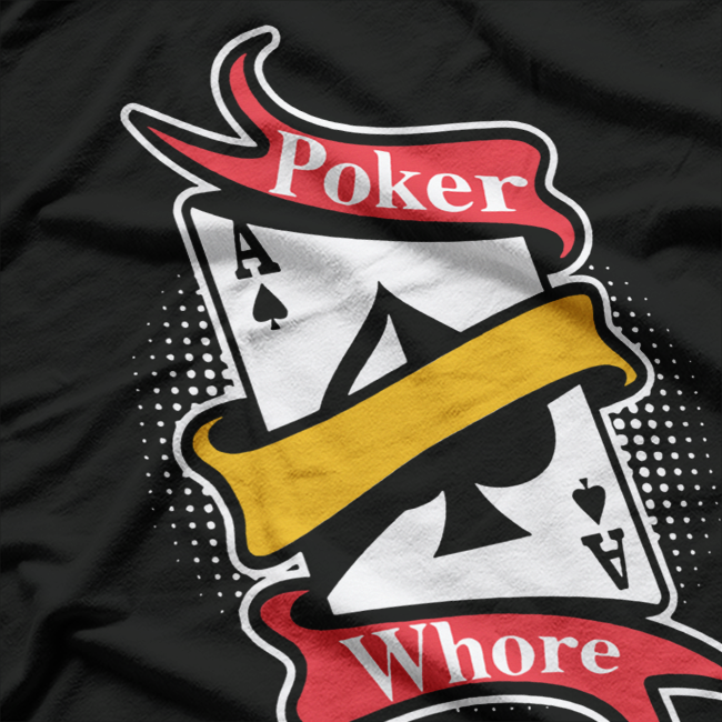 Poker Whore T-Shirt