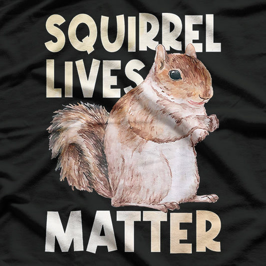 Squirrel Lives Matter Funny Animal Lover T-Shirt