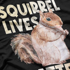 Squirrel Lives Matter Funny Animal Lover T-Shirt