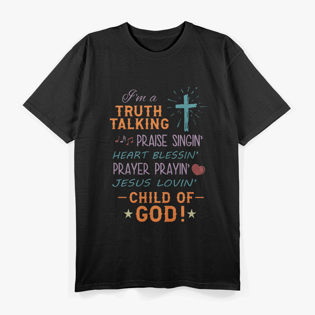 Truth Praise Blessing Pray Child Of God Religious Christian T-Shirt