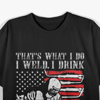 Welding That's What I Do T-Shirt