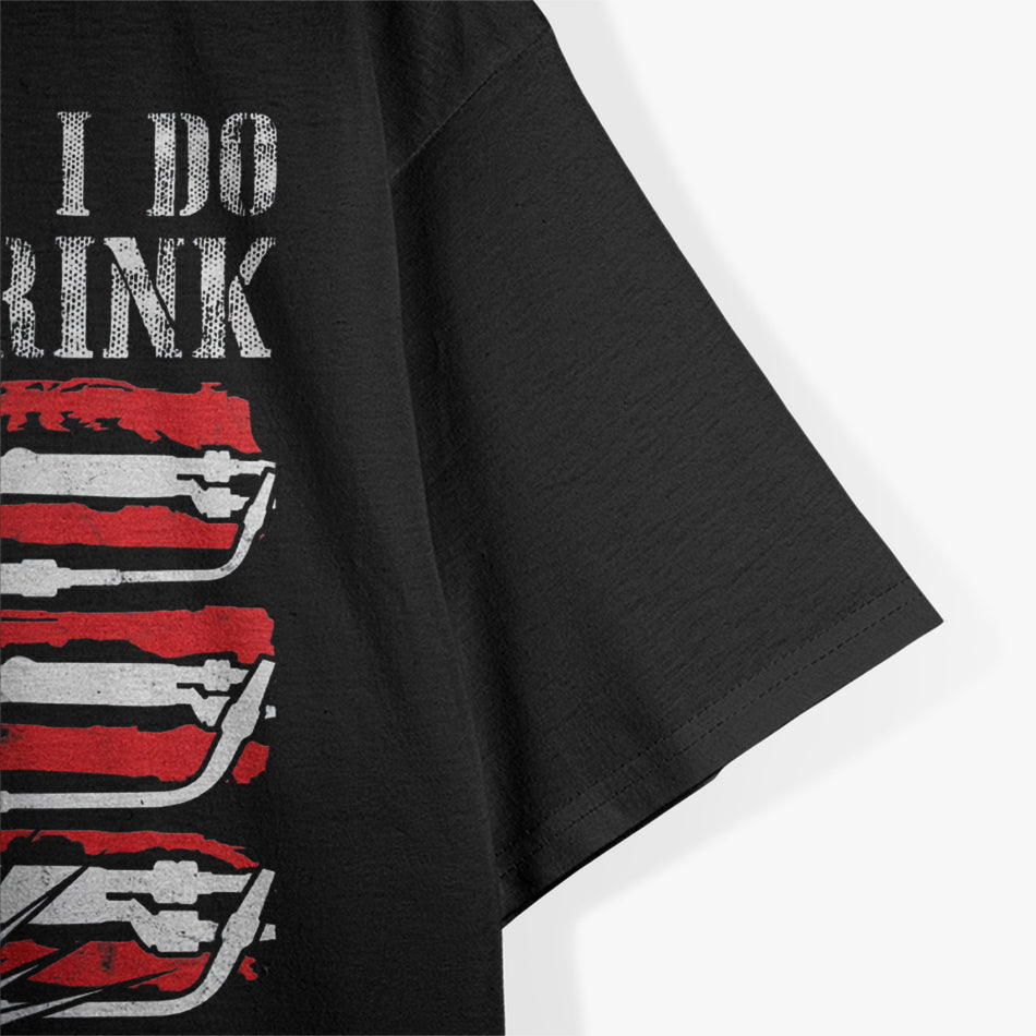 Welding That's What I Do T-Shirt