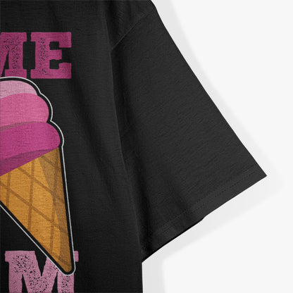 Funny Adult Humor Gift, Lick Me Till Ice Cream T-Shirt