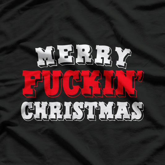 Merry Freaking Christmas Humor T-Shirt