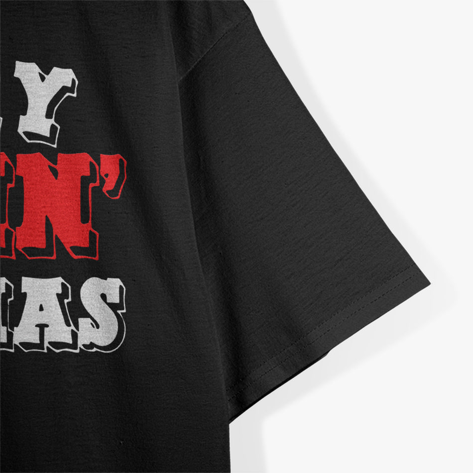 Merry Freaking Christmas Humor T-Shirt