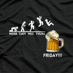 Monday to Friday Beer Funny Weekday Drinking Party Humor T-Shirt