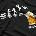 Monday to Friday Beer Funny Weekday Drinking Party Humor T-Shirt