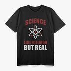 Science Like Religion But Real, Atheism Humanist T-Shirt