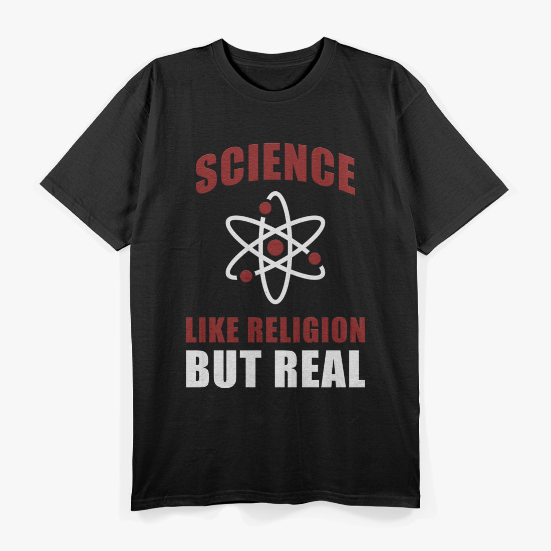 Science Like Religion But Real, Atheism Humanist T-Shirt