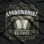 Accordionist: Destroying Silence One Note at a Time T-Shirt