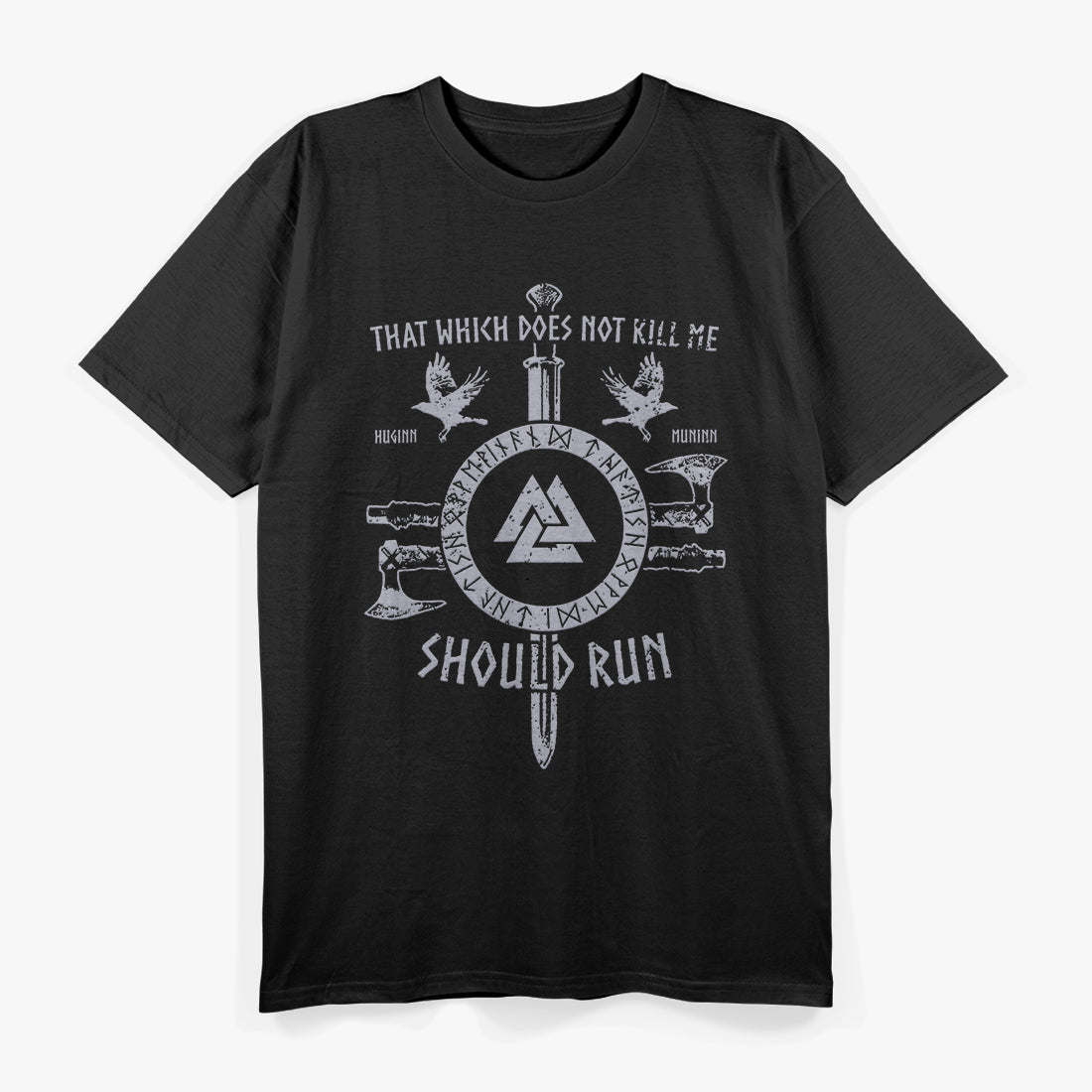 That Which Does Not Kill Me Viking Norse Warrior Mythology T-Shirt