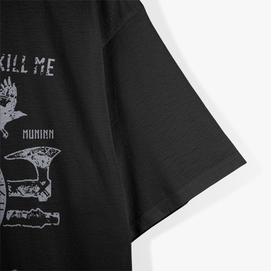That Which Does Not Kill Me Viking Norse Warrior Mythology T-Shirt