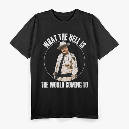 What The Hell Is The World Coming T-Shirt