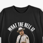 What The Hell Is The World Coming T-Shirt