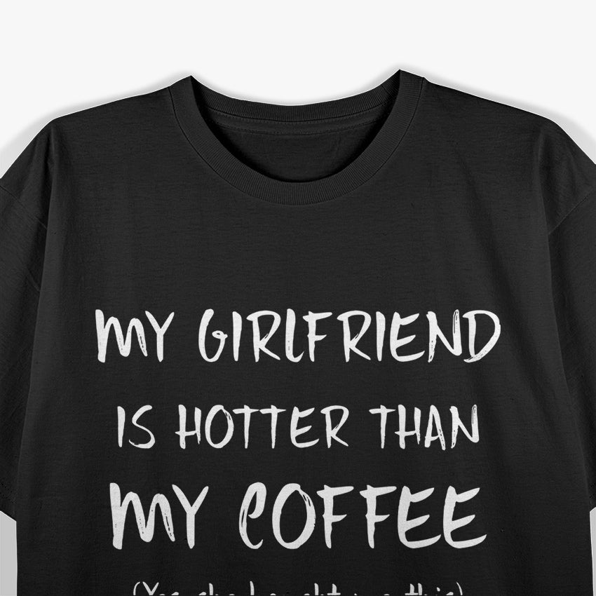 Hot Girlfriend, Hot Coffee - Ultimate Combo T-Shirt