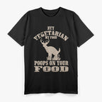 My Food Poops On Your Food Funny Meat Lover Humor T-Shirt
