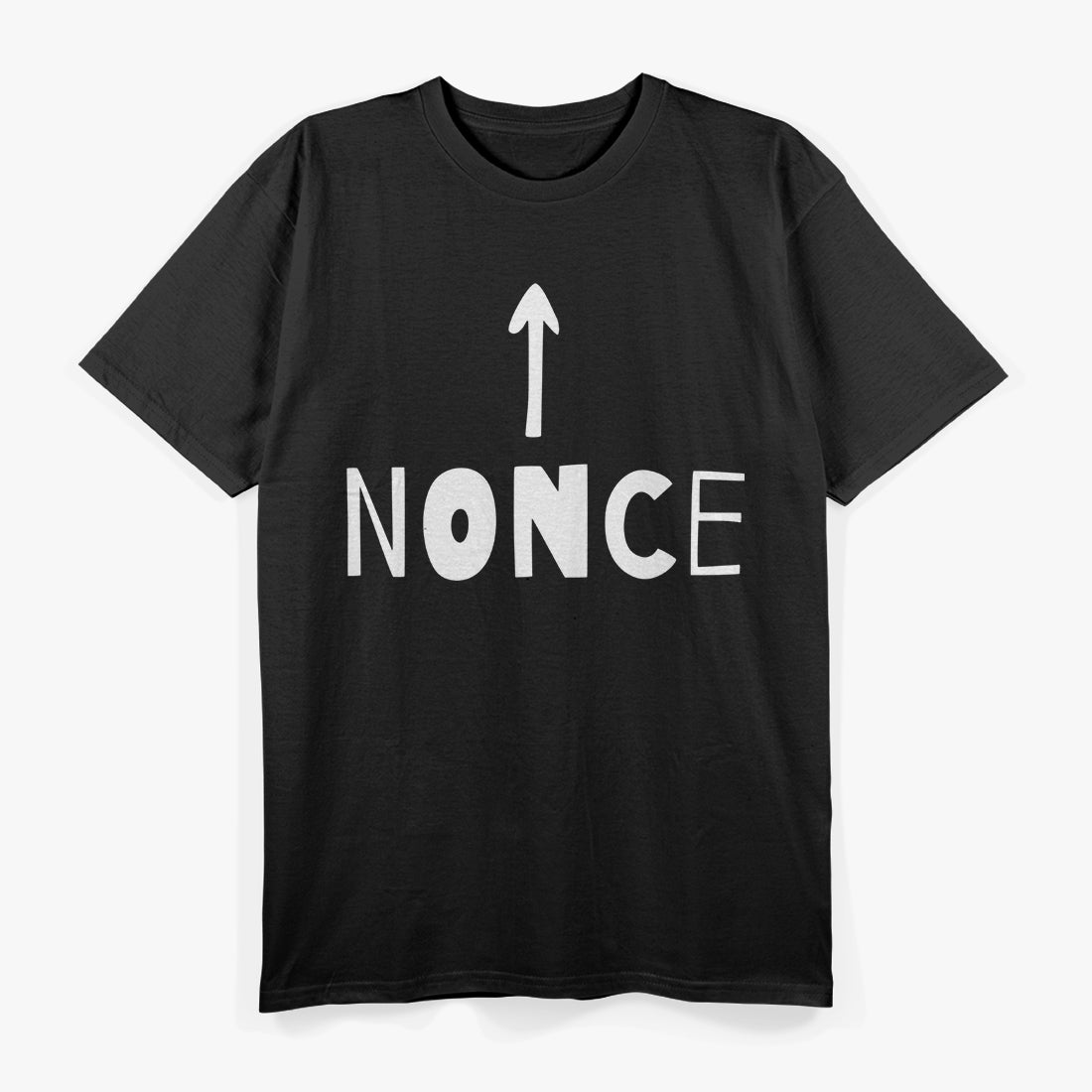 Nonce Graphic Humor Funny Sarcastic Statement Tee T-Shirt