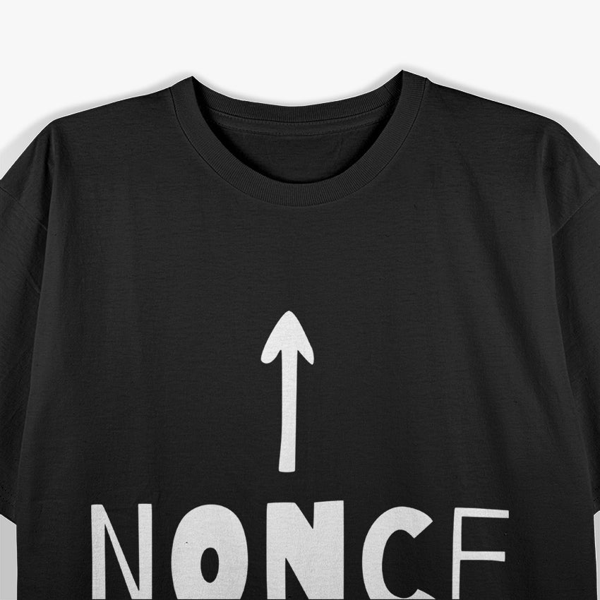 Nonce Graphic Humor Funny Sarcastic Statement Tee T-Shirt