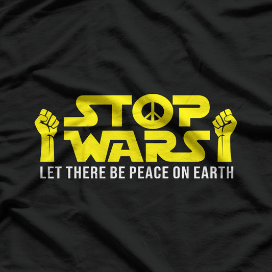 Stop Wars Funny Peace Lover Humor Statement T-Shirt