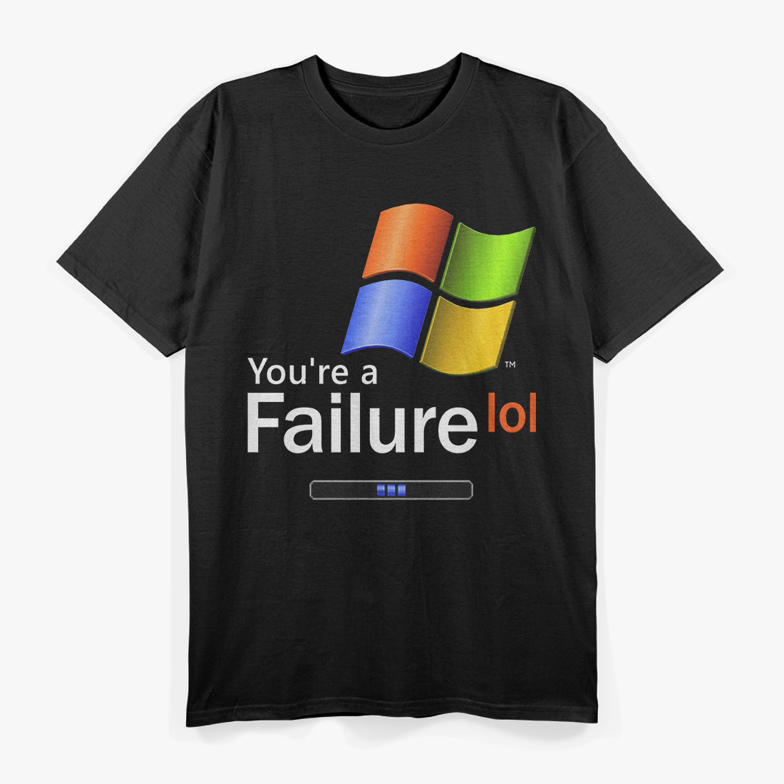 Funny You Are a Failure Humor Sarcastic T-Shirt