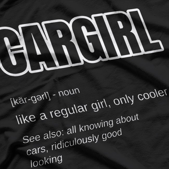 Funny Car Girl Gift Cargirl Definition – Car Chick Enthusiast T-Shirt