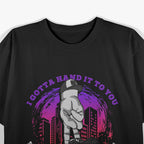 I Gotta Hand It to You Funny Fingerboarding Design for the True Enthusiast T-Shirt