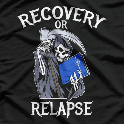 Recovery or Relapse Narcotics Anonymous Basic Text T-Shirt