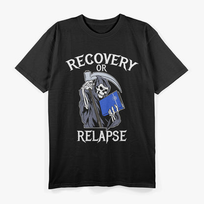 Recovery or Relapse Narcotics Anonymous Basic Text T-Shirt