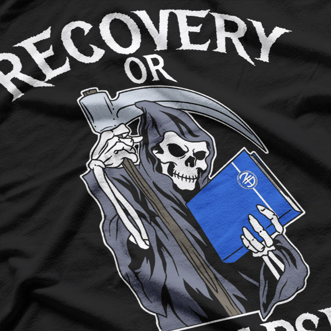 Recovery or Relapse Narcotics Anonymous Basic Text T-Shirt