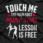 Touch Me and Your First Muay Thai Lesson is Free – Get Ready to Train! T-Shirt