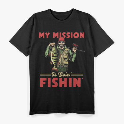 Goin' Fishin' - Sarcastic Humor for the Fishing Lover T-Shirt