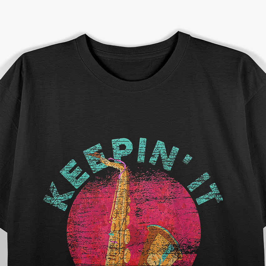 Keepin It Saxy Sax Player Jazz Musician Gifts Saxophone T-Shirt