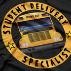 Student Delivery Specialist, Bus Driver T-Shirt
