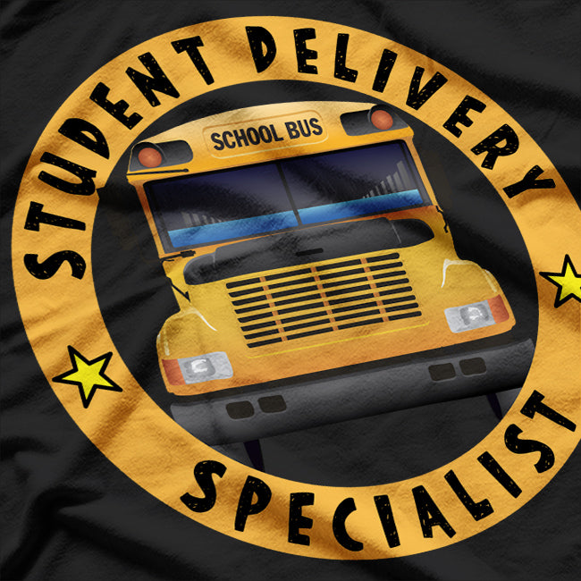 Student Delivery Specialist, Bus Driver T-Shirt