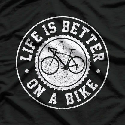 Life Is Better On A Bike, Biker T-Shirt