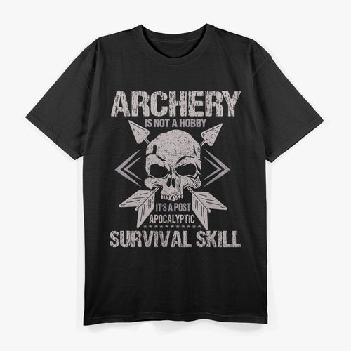 Archery Is Not a Hobby T-Shirt