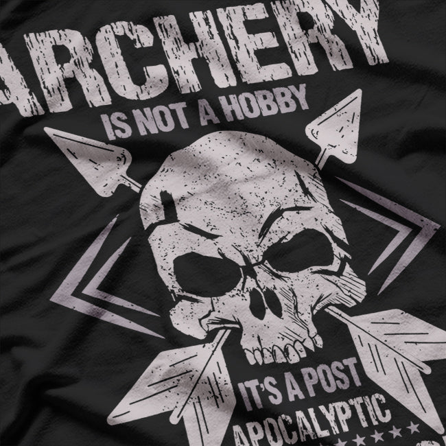 Archery Is Not a Hobby T-Shirt