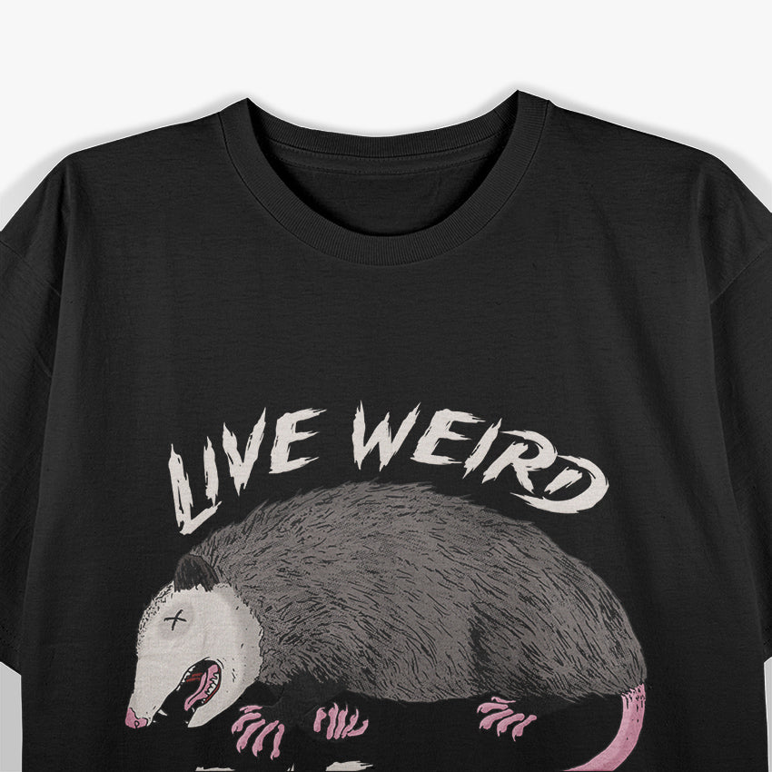 Possum Quote for Animal Lovers T-Shirt