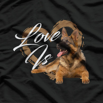 Love Is Loyalty - Canine Lover’s T-Shirt