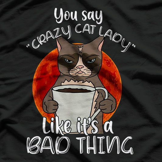 Proudly Crazy Cat Lady Vibes T-Shirt