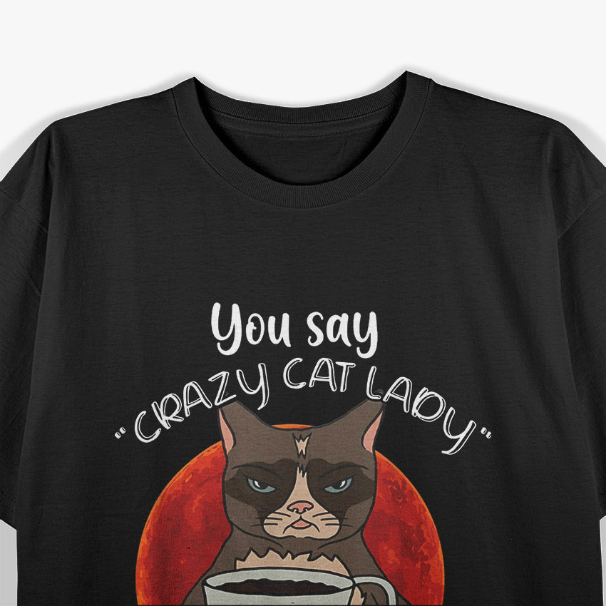 Proudly Crazy Cat Lady Vibes T-Shirt