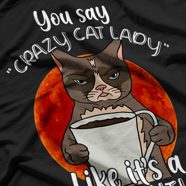 Proudly Crazy Cat Lady Vibes T-Shirt