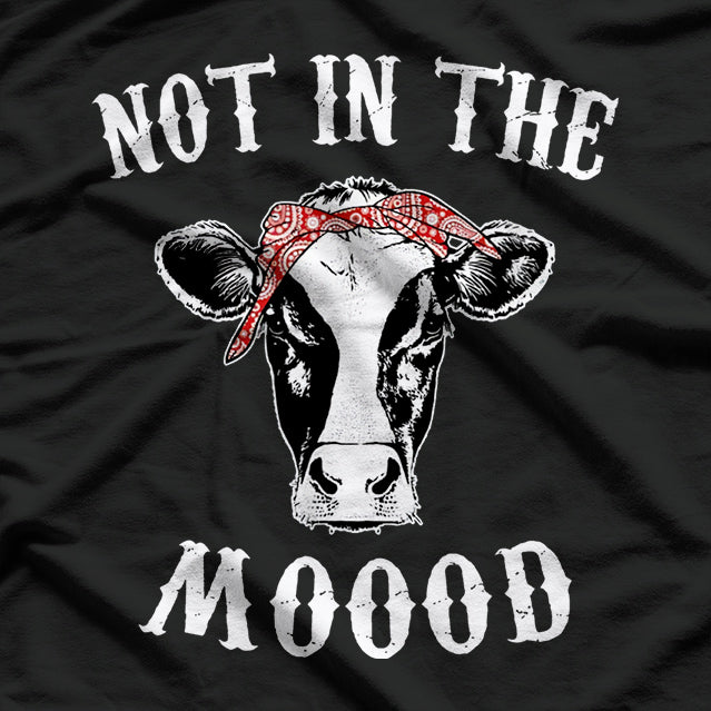 Not In The Mood Cute Cow Lover T-Shirt