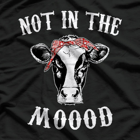 Not In The Mood Cute Cow Lover T-Shirt